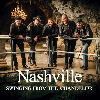 Swinging from the Chandelier by Nashville