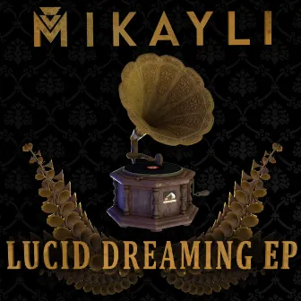 Lucid Dreaming EP by Mikayli