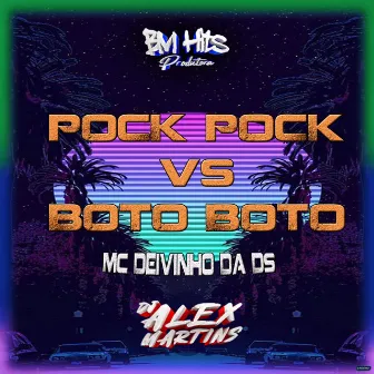 Pock Pock Vs Boto Boto by Mc Deivinho Da Ds