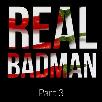 Real Badman, Pt. 3 by Jaspa Vol