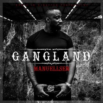 Gangland by Manuellsen