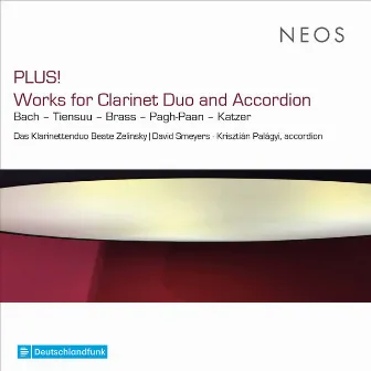 Plus!: Works for Clarinet Duo & Accordion by Das Klarinettenduo