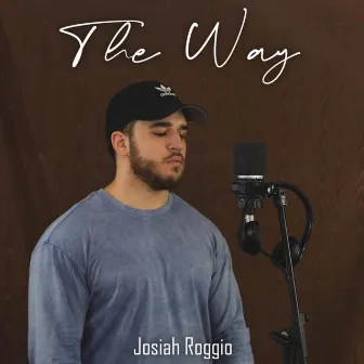 The Way by Josiah Roggio