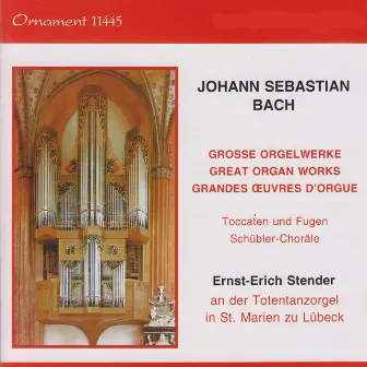 Johann Sebastian Bach: Große Orgelwerke, Totentanzorgel, St. Marien zu Lübeck by Ernst-Erich Stender