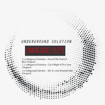 Unheard Cuts EP by Underground Solution