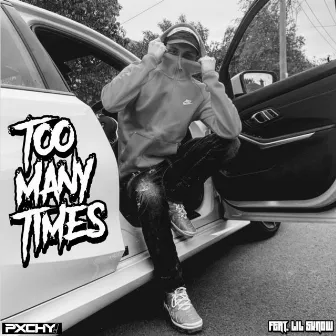 Too Many Times by PXCHY!