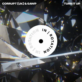 Turn It Up by Corrupt (UK)