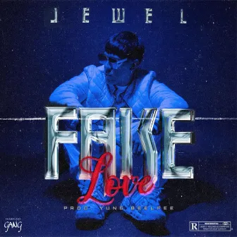 Fake Love by Jewel GS