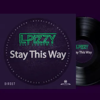 Stay This Way by L-Pizzy