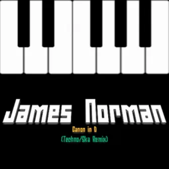 Canon in D (Techno/Ska Remix) by James Norman