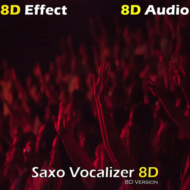 Saxo Vocalizer 8D (8D Version)