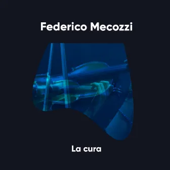 La cura by Federico Mecozzi