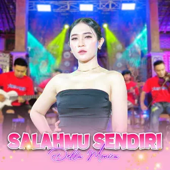 Salahmu Sendiri by DELLA MONICA