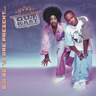 Big Boi & Dre Present...OutKast by Outkast