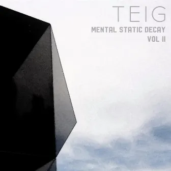 Mental Static Decay, Vol. II by Teig