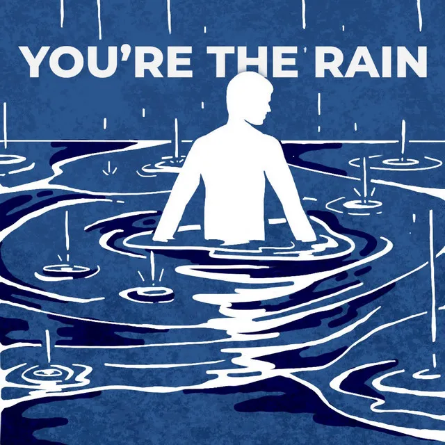 You're the Rain