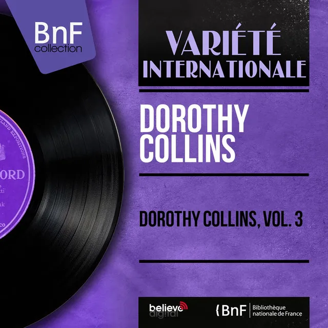 Dorothy Collins, Vol. 3 (feat. Dick Jacobs and His Orchestra, Georges Cates and His Orchestra) [Mono Version]