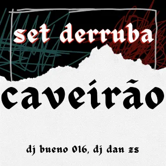 Set Derruba Caveirão by DJ Dan zs