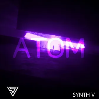 ATOM (Extended Mix) by SYNTH V