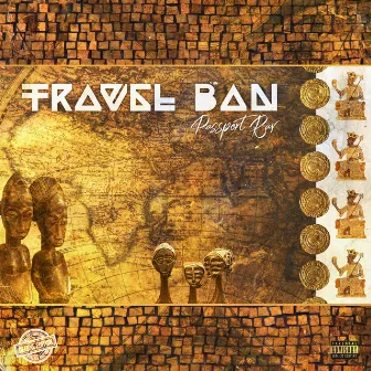 Travel Ban (Deluxe Edition) by Passport Rav