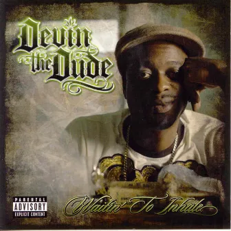 Waitin' to Inhale by Devin The Dude