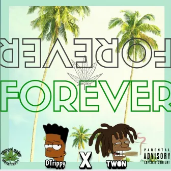 Forever by Dtrippy