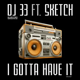 I Gotta Have It by Sketch