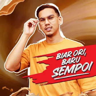 Biar Ori Baru Sempoi by MK (K CLIQUE)