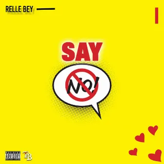 Say No by Relle Bey