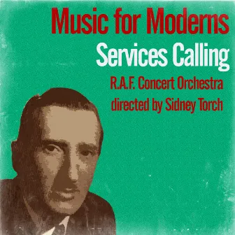 Music for Moderns / Services Calling by Raf Concert Orchestra