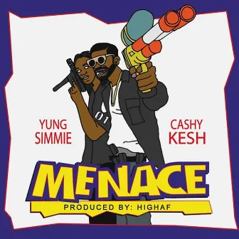 Menace (feat. Yung Simmie) by Cashy Kesh Dolla