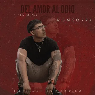 Del Amor Al Odio by RONCO777