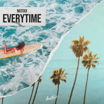 Everytime by Natixx