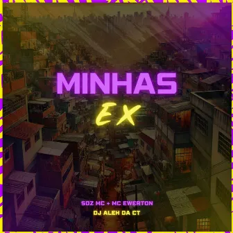 Minhas Ex by MC Ewerton