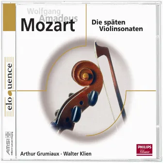 W.A. Mozart: Die späten Violinsonaten by Arthur Grumiaux