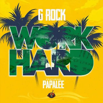 Work Hard by G Rock