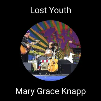 Lost Youth by Mary Grace Knapp