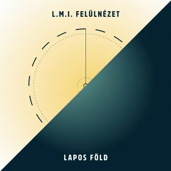 L. M. I. (Felülnézet) by Lapos Föld