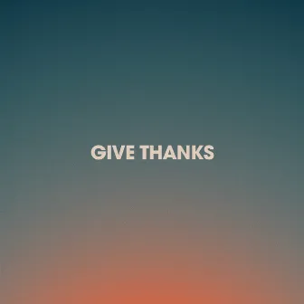 Give Thanks (Live) by Hannah Hobbs