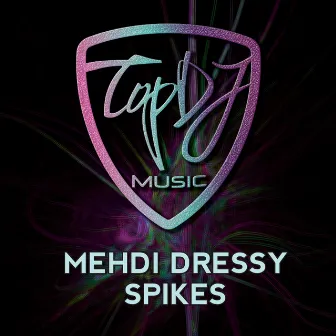 Spikes by Mehdi Dressy