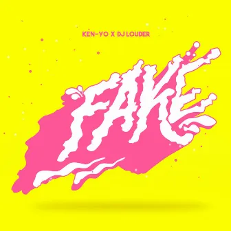 Fake by Ken-Yo