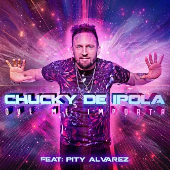 Qué Me Importa - Single by Chucky De Ìpola