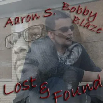 Lost and Found by Bobby Blaze