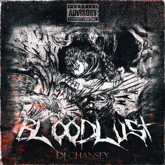 BLOODLUST by DJ CHANSEY