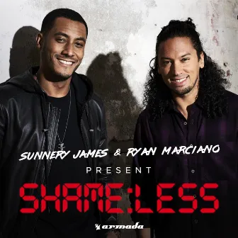 Sunnery James & Ryan Marciano Present Shameless by Sunnery James & Ryan Marciano