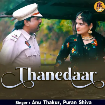 Thanedaar (punjabi) by Anu Thakur