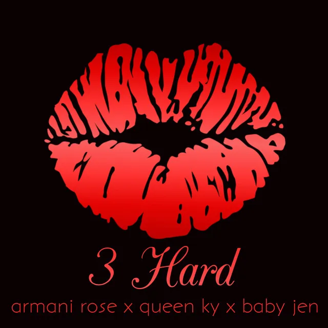 3 Hard feat. QueenKy & BabyJen