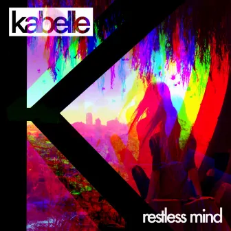 Restless Mind by Kabelle