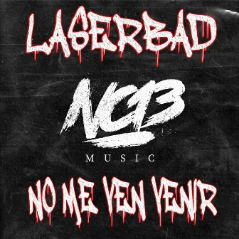 No me ven venir by LaserBad