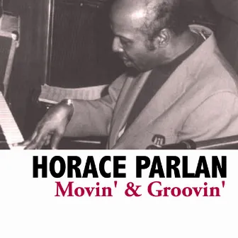 Movin' & Groovin' by Horace Parlan